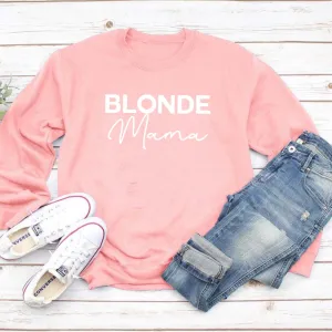 Blonde Mama Sweatshirt (MRK X)